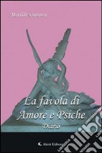 La favola di Amore e Psiche. Diario libro