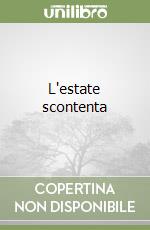 L'estate scontenta libro