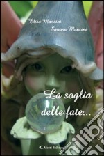 La soglia delle fate...