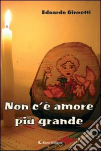 Non c'è amore più grande libro