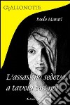 L'assassino sedeva a tavola con noi libro