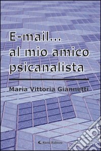 E-mail... al mio amico psicanalista libro