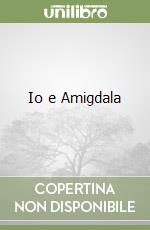 Io e Amigdala libro