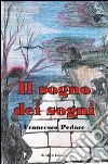 Il sogno dei sogni libro