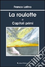 La roulotte e capitoli primi