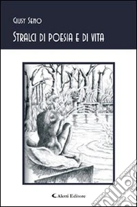 Stralci di poesia e di vita libro