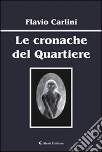 Le cronoche di quartiere libro