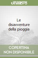 Le disavventure della pioggia libro