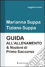 Guida all'allenamento & nozioni di primo soccorso