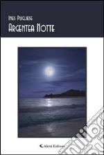 Argentea notte libro