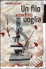 Appena un filo controvoglia libro