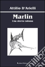 Marlin. Una storia cubana