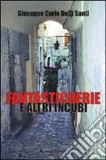 Fantasticherie e altri incubi libro