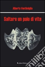 Saltare un paio di vite libro