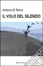 Il volo del silenzio libro