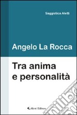 Tra anima e personalità