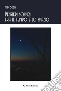 Pensieri sospesi fra il tempo e lo spazio libro