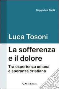 La sofferenza e il dolore libro