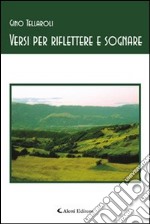 Versi per riflettere e sognare libro