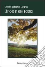 L'amore in versi poetici libro