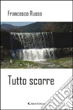 Tutto scorre libro