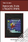 Pianoforte, poeta e maledetto amante libro