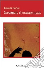 Appannate consapevolezze libro