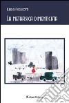 La metafisica dimenticata libro