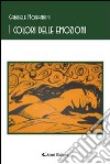 I colori delle emozioni libro