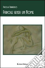 Parole senza un nome libro