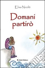 Domani partirò libro