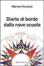 Diario di bordo dalla nave scuola libro