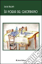 La poesia del quotidiano