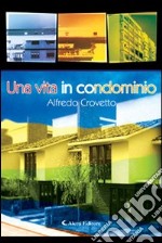 Una vita in condominio