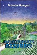 Infinitamente azzurro libro