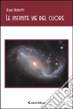 Le infinite vie del cuore libro