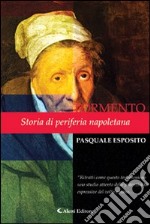 Tormento. Storia di periferia libro