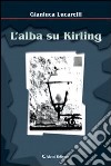 L'alba su Kirling libro