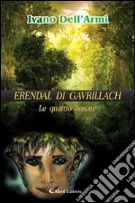 Erendal di Gavrillach libro