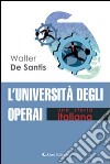 L'università degli operai. Una storia italiana libro