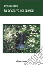 La fortezza dei pensieri libro