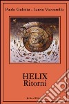 Helix. Ritorni libro