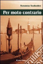 Per moto contrario libro