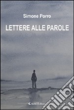 Lettere alle parole libro