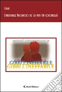 L'ineffabile broiaccio de' la vita (in coionella) libro