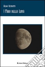 I mari della luna libro