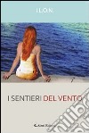 I sentiri del vento libro