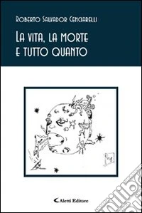 La vita, la morte e tutto quanto libro
