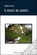 Il fischio del silenzio