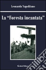 La foresta incantata libro